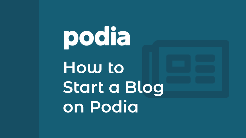 How to Start a Blog on Podia