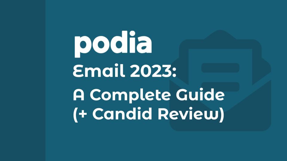 Podia Email 2023: A Complete Guide (+ Candid Review)