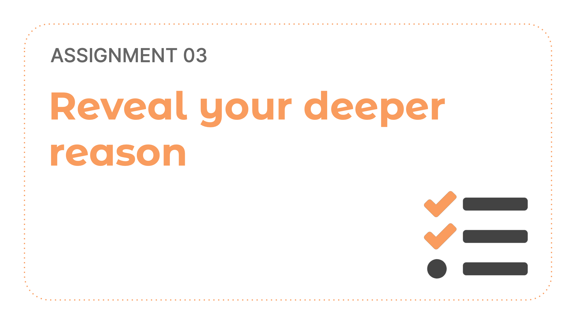 [A03] Reveal your deeper reason