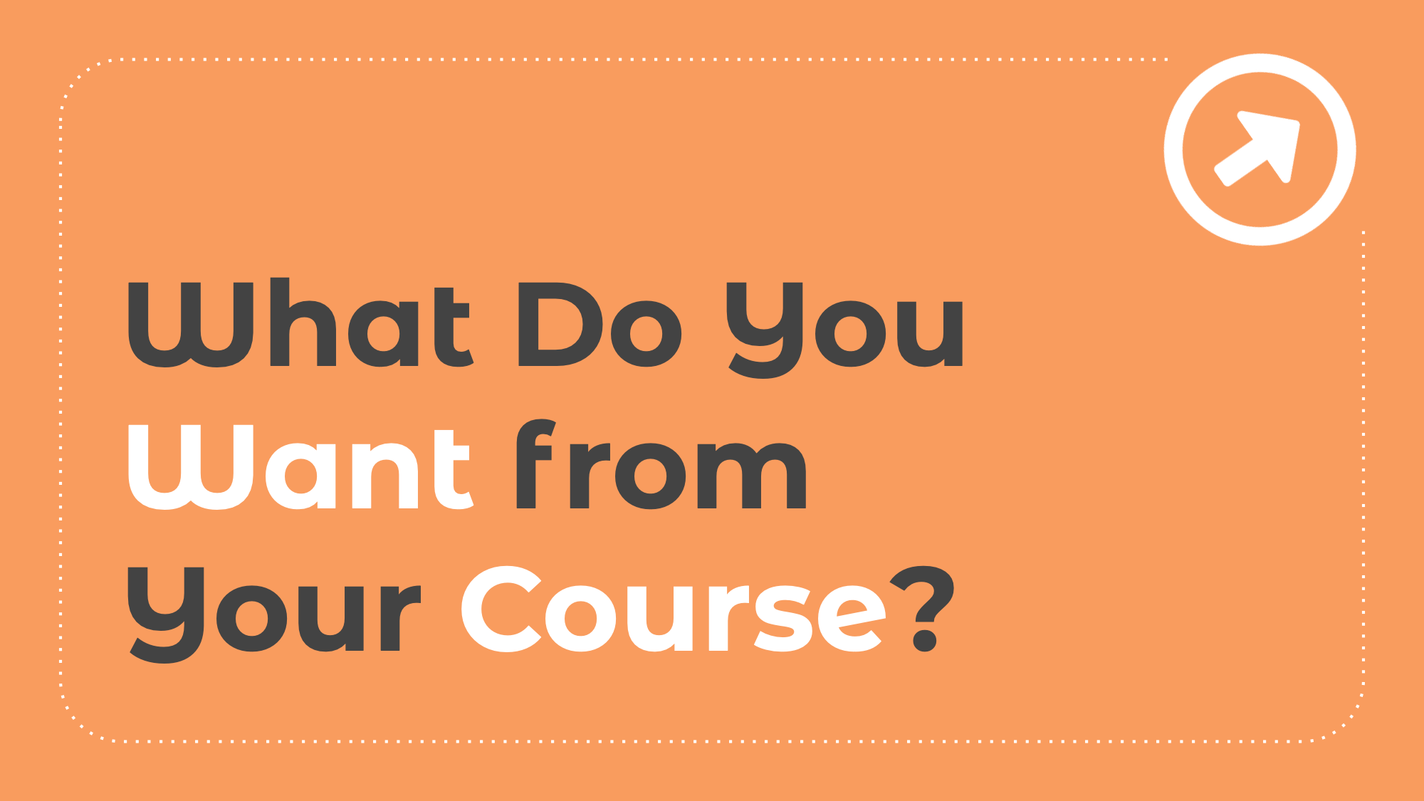 2.1: What Do You Want from Your Course?