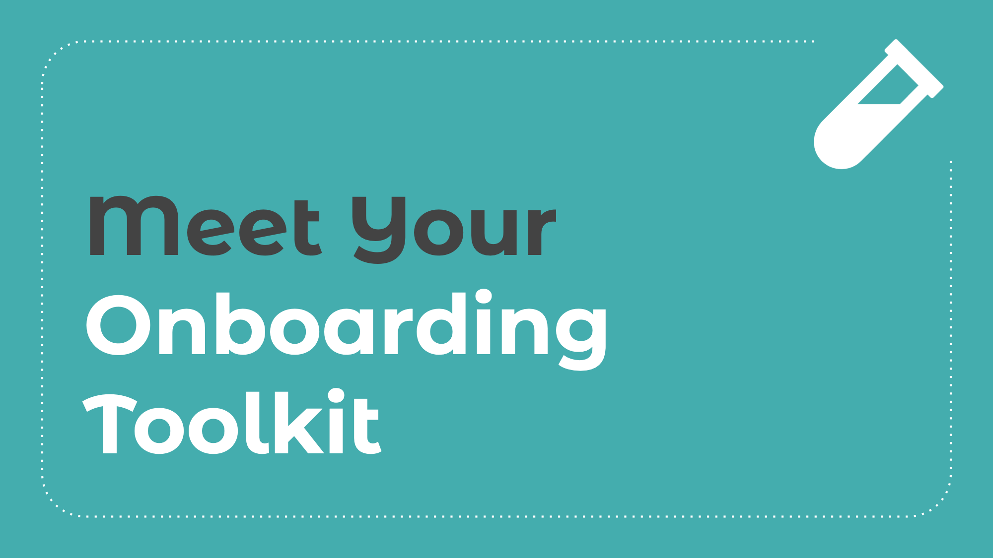 8.6: Meet Your Onboarding Toolkit