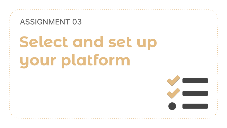 [A03] Select and set up your platform