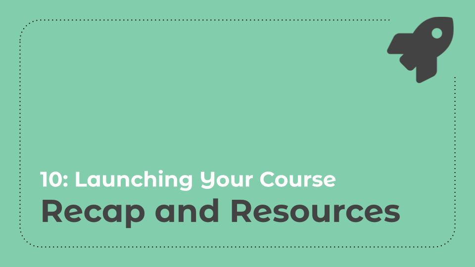 10.8: Recap and Resources