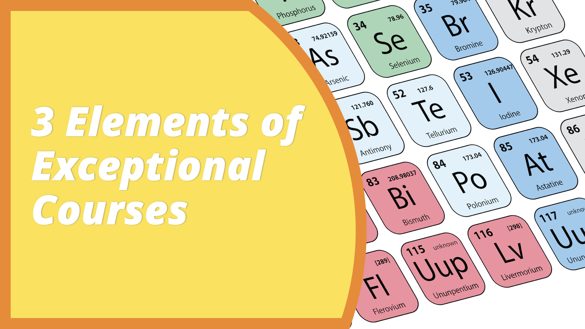 3 Elements of Exceptional Courses