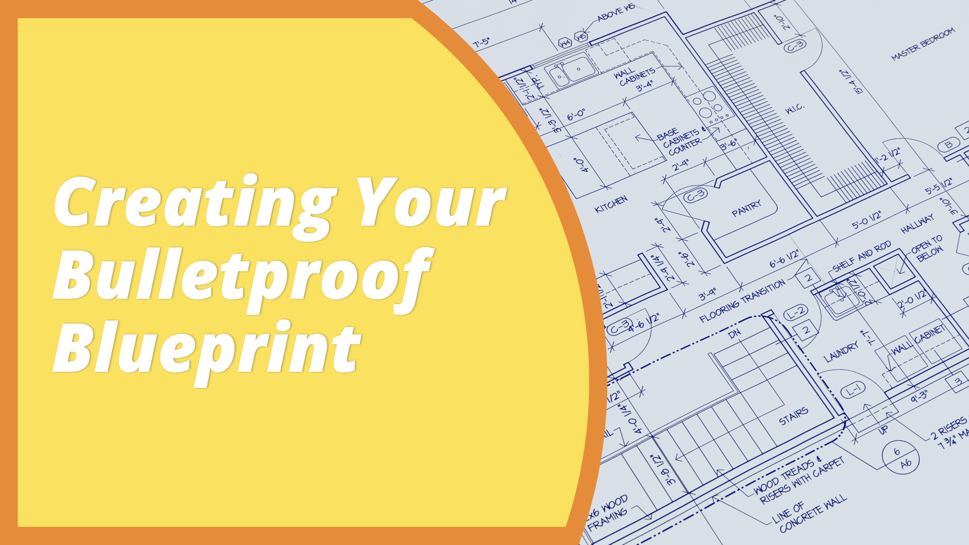 Creating Your Bulletproof Blueprint