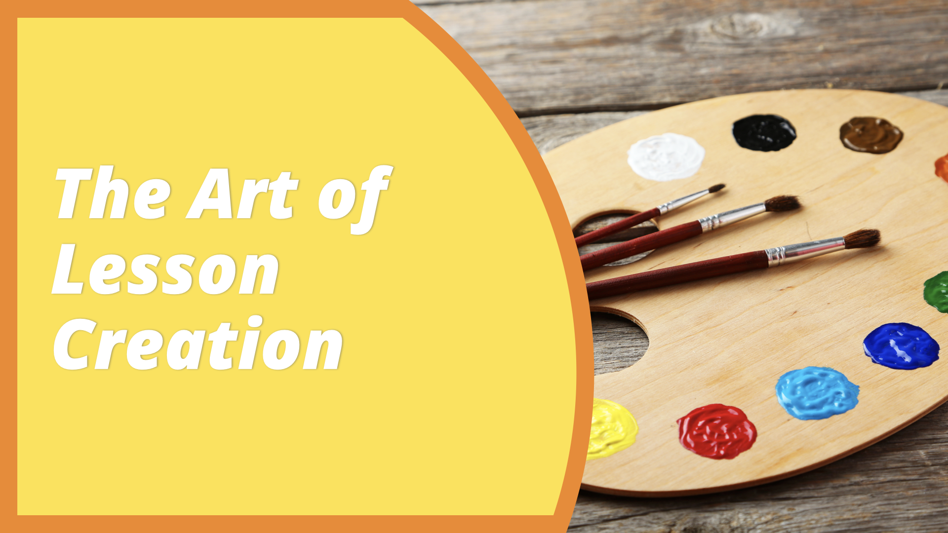 The Art of Lesson Creation