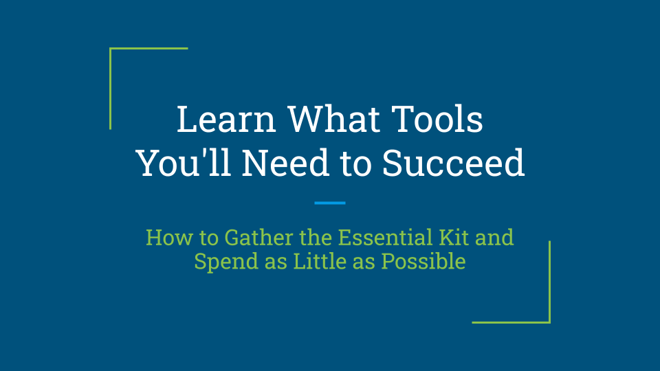 1.3: The Tools You'll Need to Succeed