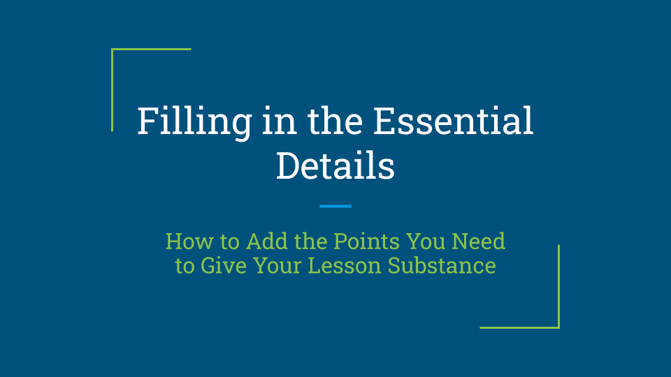 2.4: Filling in the Essential Details