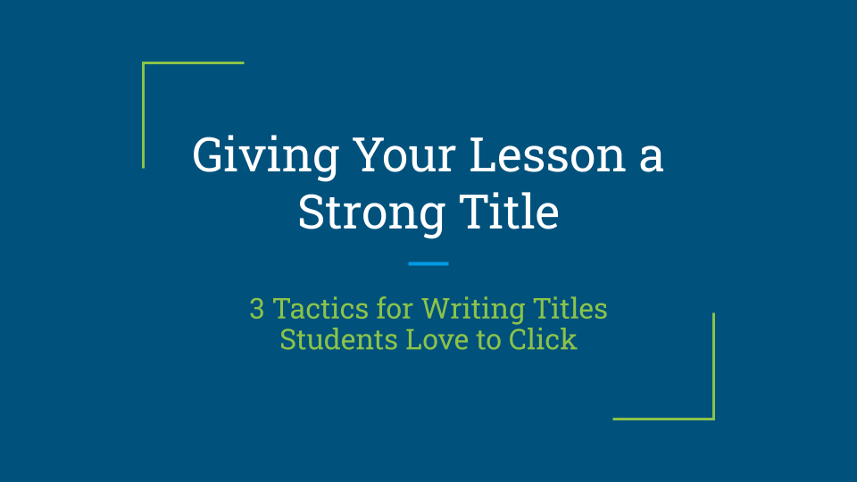 2.6: Giving Your Lesson a Strong Title