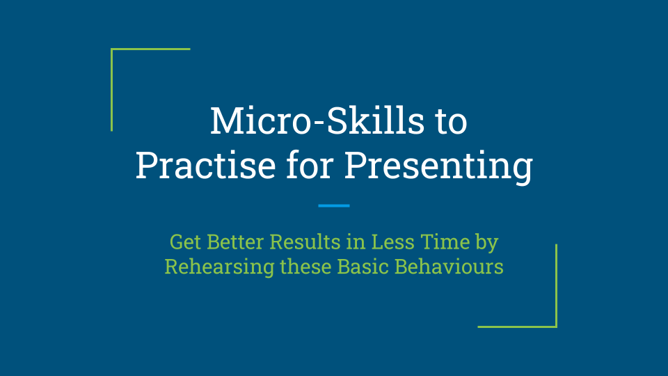 3.2: Micro-Skills to Practise for Presenting