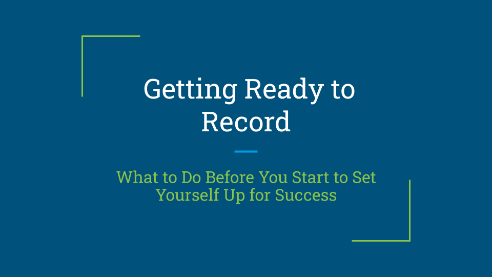 3.3: Getting Ready to Record